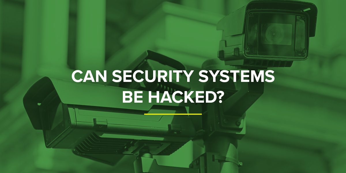 Can security systems be hacked