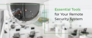 essential tools for remote security system